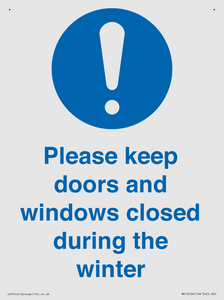 Please keep doors and windows closed during the winter